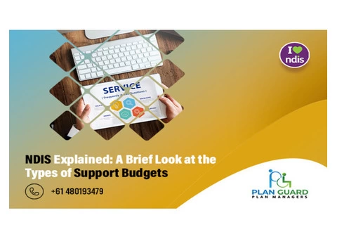 NDIS Explained: A Brief Look at the Types of Support Budgets