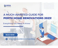 A Much-Awaited Guide For Perth Home Renovations 2023!