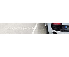 Why Choose European Prestige when searching Audi Service Perth