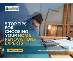 Tips For Choosing Your Home Renovation Experts!