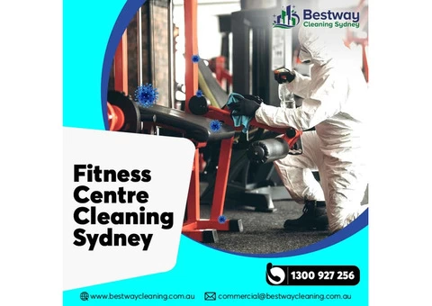 Fitness Centre Cleaning Services in Sydney - Bestway Cleaning
