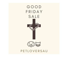 Good Friday Exclusive deals for your pet at PetLoversAU.