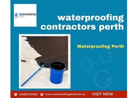 Obtain the Best Waterproofing Services from Qualified Waterproofing Contractors in Perth