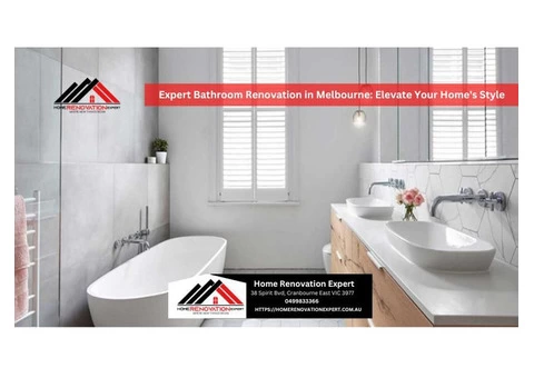Expert Bathroom Renovation in Melbourne: Elevate Your Home's Style