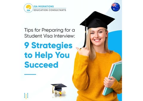 Tips for Preparing for a Student Visa Interview: 9 Strategies to Help You Succeed