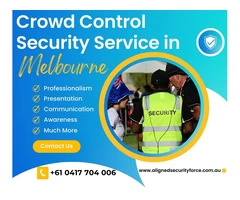 Aligned Security Force: The Best Crowd Control Security Service in Melbourne