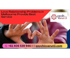 Love Relationship Problems in Melbourne Provide Best Service