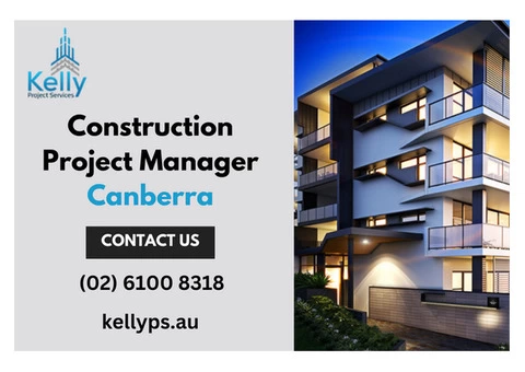 Skilled Construction Project Manager in Canberra | Kelly Project Services