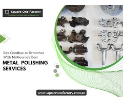 Say Goodbye to Scratches With Melbourne's Best Metal Polishing Services