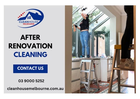 After Renovation Cleaning Services | Clean House Melbourne