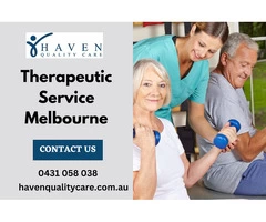 Transform Your Life with Therapeutic Services in Melbourne | Haven Quality Care