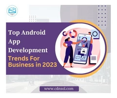 Top Android App Development Trends For Business in 2023