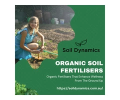 Organic Soil Fertilisers for Plants Growth - Soil Dynamics