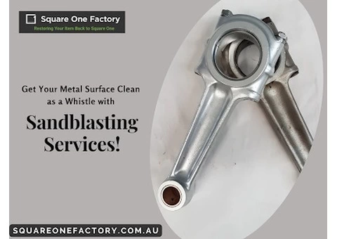 Get Your Metal Surface Clean as a Whistle with Square One Factory's Sandblasting Services!