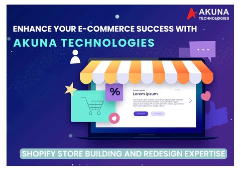 AKUNA TECHNOLOGIES SHOPIFY STORE BUILDING AND REDESIGN EXPERTISE