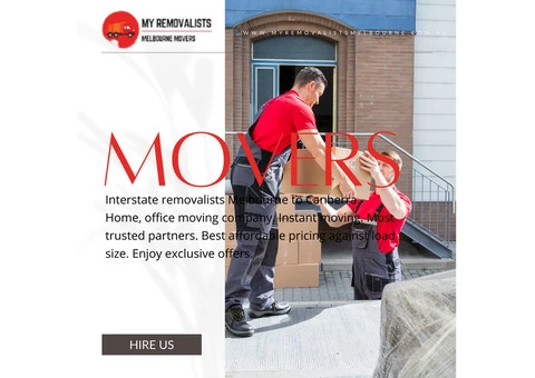 Interstate Removalists Melbourne to Canberra – My Removalists Movers