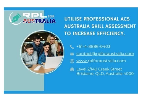 Utilise Professional ACS Australia Skill Assessment to increase efficiency.