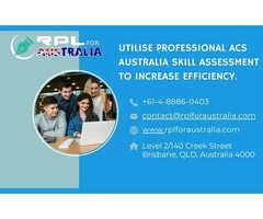 Utilise Professional ACS Australia Skill Assessment to increase efficiency.