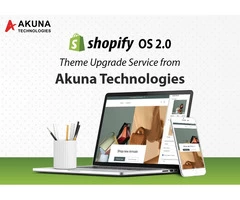 SHOPIFY OS 2.0 THEME UPGRADE SERVICE FROM AKUNA TECHNOLOGIES