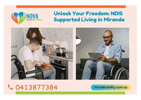 Unlock Your Freedom: NDIS Supported Living in Miranda | Call - 0413877384