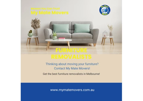 Furniture Removalists Melbourne – My Mate Movers