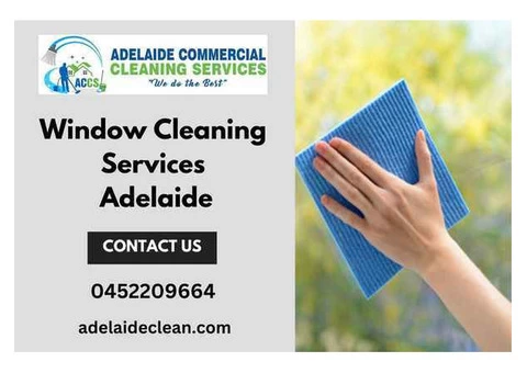 Shine Bright with Window Cleaning Services in Adelaide | Adelaide Commercial Cleaning Services