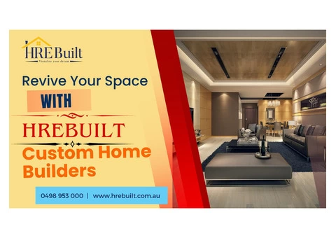 Revive Your Space with hrebuilt Custom Home Builders