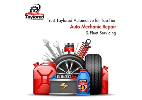 Trust Taylored Automotive for Top-Tier Auto Mechanic Repair & Fleet Servicing