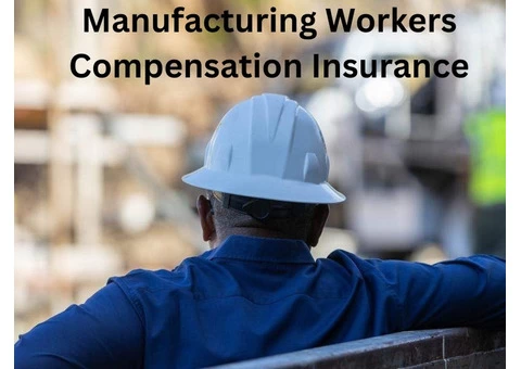 Manufacturing Worker Compensation Insurance