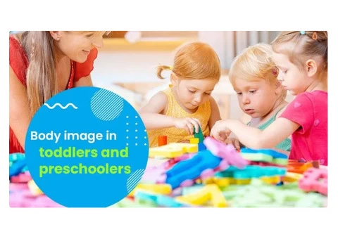 Learn About Body Image in Toddlers and Preschoolers from Top Day Care Yokine