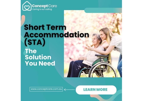 The Best Solution You Need is Short Term Accommodation (STA) - Concept Care