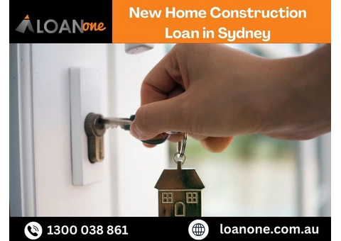 New Home Construction Loan in Sydney | Call 1300 038 861