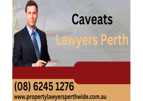 Hire The Skilled Caveats Lawyer For You Lawsuit In Perth