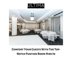 Comfort Your Guests With The Top-Notch Funtion Room Hire In Melbourne