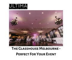 The Glasshouse Melbourne - Perfect For Your Event