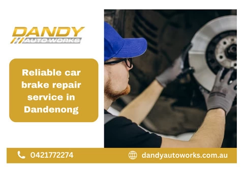 Reliable car brake repair service in Dandenong | 0421772274