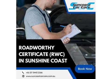 Suncoast Car Care - Your Trusted Roadworthy Certificate Provider Sunshine Coast