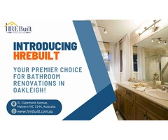 Introducing hrebuilt: Your Premier Choice for Bathroom Renovations in Oakleigh!