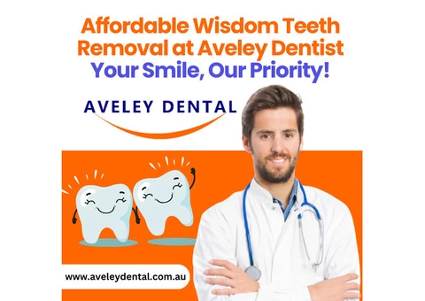 Affordable Wisdom Teeth Removal at Aveley Dentist – Your Smile, Our Priority!