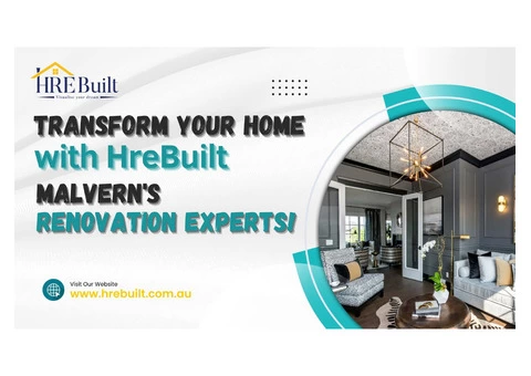 Transform your home with HreBuilt, Malvern's Renovation Experts!