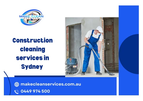 Construction cleaning services in Sydney | Call us : 0449 974 500