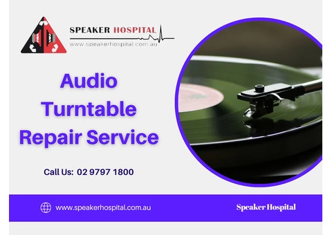 Audio Turntable Repair Services Sydney