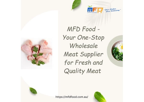 MFD Food - Your One-Stop Wholesale Meat Supplier for Fresh and Quality Meat