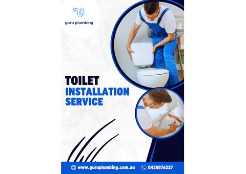 Guru Plumbing Provides Professional Toilet Installation Service