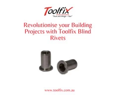 Revolutionise your Building Projects with Toolfix Blind Rivets