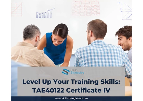 Level Up Your Training Skills: TAE40122 Certificate IV