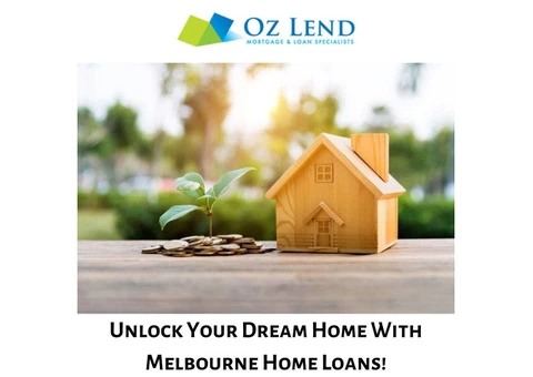 Unlock Your Dream Home With Melbourne Home Loans!