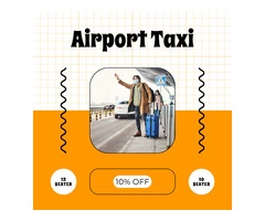 Limited Time - 10% Off Airport Taxi Rides