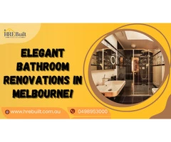 Elegant Bathroom Renovations in Melbourne!
