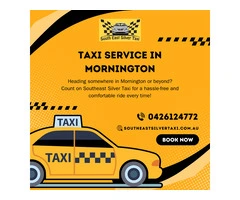 Your Premier Taxi Service in Mornington is Here – South East Silver Taxi!